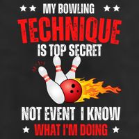 My Bowling Technique Is Top Secret Cool Bowling Design wo Garment-Dyed Fleece Hoodie