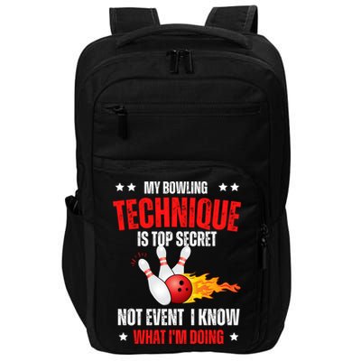 My Bowling Technique Is Top Secret Cool Bowling Design wo Impact Tech Backpack
