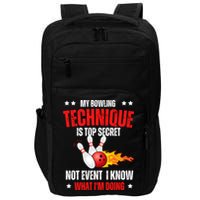 My Bowling Technique Is Top Secret Cool Bowling Design wo Impact Tech Backpack