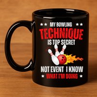 My Bowling Technique Is Top Secret Cool Bowling Design wo 11oz C Handle Ceramic Mug