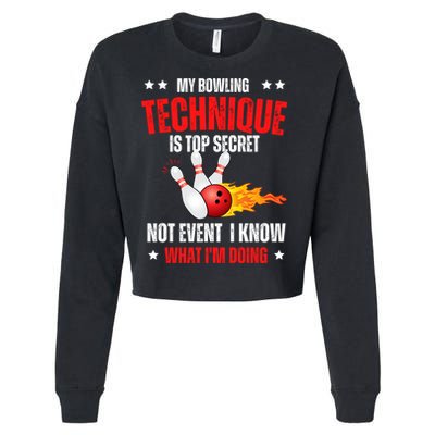 My Bowling Technique Is Top Secret Cool Bowling Design wo Cropped Pullover Crew