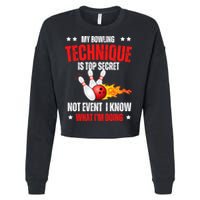 My Bowling Technique Is Top Secret Cool Bowling Design wo Cropped Pullover Crew