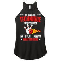 My Bowling Technique Is Top Secret Cool Bowling Design wo Women's Perfect Tri Rocker Tank