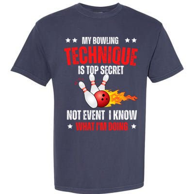 My Bowling Technique Is Top Secret Cool Bowling Design wo Garment-Dyed Heavyweight T-Shirt