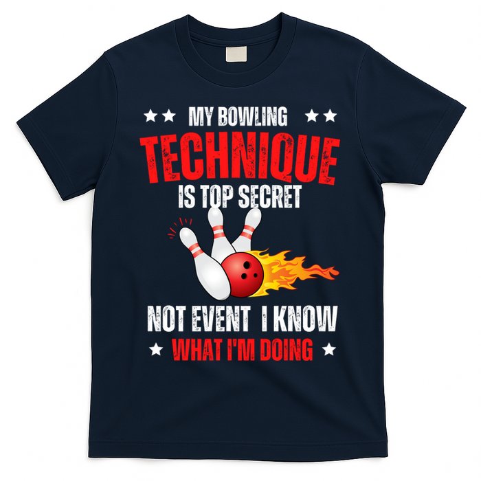 My Bowling Technique Is Top Secret Cool Bowling Design wo T-Shirt