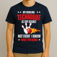 My Bowling Technique Is Top Secret Cool Bowling Design wo T-Shirt