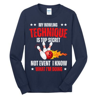 My Bowling Technique Is Top Secret Cool Bowling Design wo Tall Long Sleeve T-Shirt