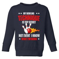 My Bowling Technique Is Top Secret Cool Bowling Design wo Toddler Sweatshirt