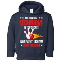 My Bowling Technique Is Top Secret Cool Bowling Design wo Toddler Hoodie