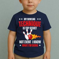 My Bowling Technique Is Top Secret Cool Bowling Design wo Toddler T-Shirt