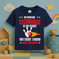 My Bowling Technique Is Top Secret Cool Bowling Design wo Toddler T-Shirt