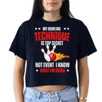 My Bowling Technique Is Top Secret Cool Bowling Design wo Crop Top