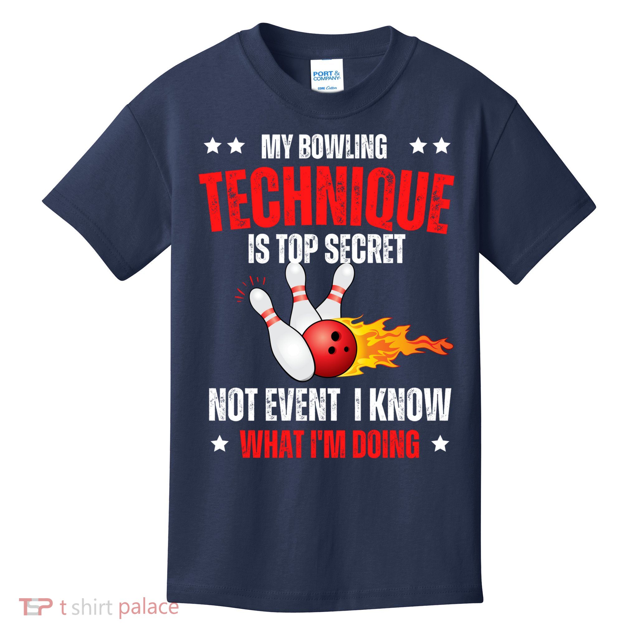 My Bowling Technique Is Top Secret Cool Bowling Design wo Kids T-Shirt