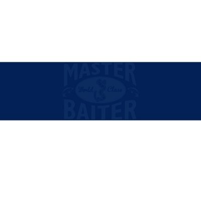 Master Baiter T Shirt Funny Fishing Saying T Shirt Offensive T Shirt Slogan Bumper Sticker