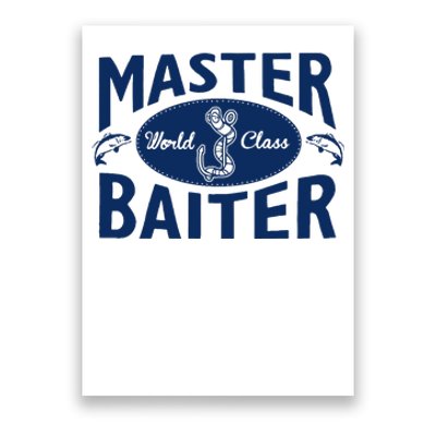 Master Baiter T Shirt Funny Fishing Saying T Shirt Offensive T Shirt Slogan Poster