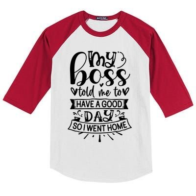 My Boss Told Me , Funny T Kids Colorblock Raglan Jersey