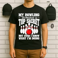 My Bowling Technique Is Top Secret Funny Bowling Bowler T-Shirt