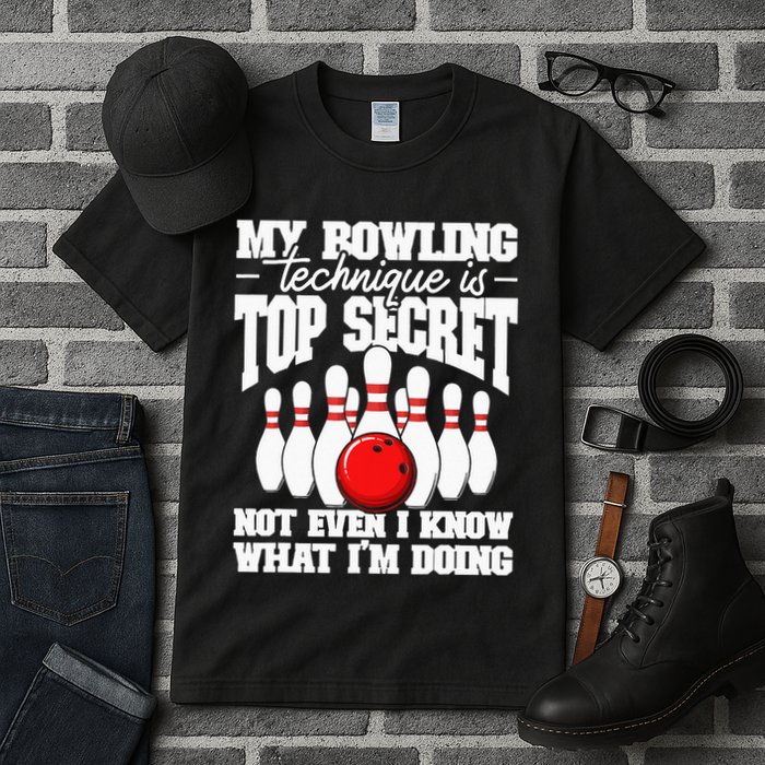 My Bowling Technique Is Top Secret Funny Bowling Bowler Tall T-Shirt