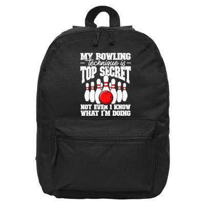 My Bowling Technique Is Top Secret Funny Bowling Bowler 16 in Basic Backpack