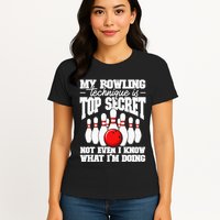 My Bowling Technique Is Top Secret Funny Bowling Bowler Womens T-Shirt