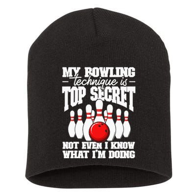 My Bowling Technique Is Top Secret Funny Bowling Bowler Short Acrylic Beanie