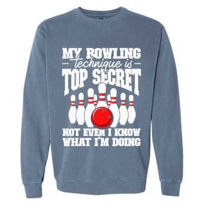 My Bowling Technique Is Top Secret Funny Bowling Bowler Garment-Dyed Sweatshirt