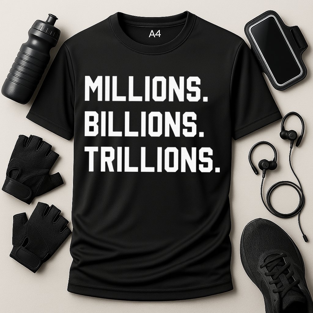 Millions Billions Trillions Cooling Performance Crew T-Shirt