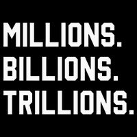 Millions Billions Trillions Cooling Performance Crew T-Shirt