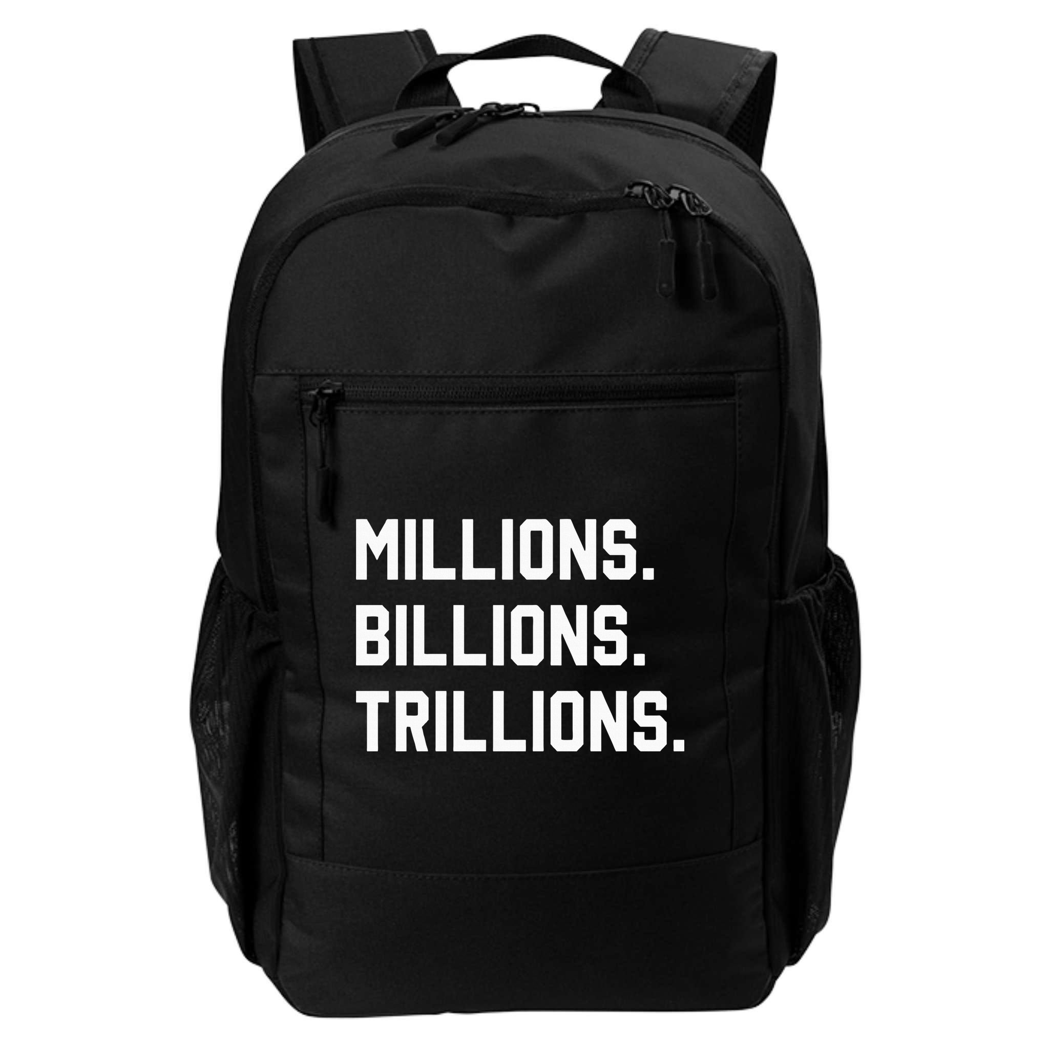 Millions Billions Trillions Backpack