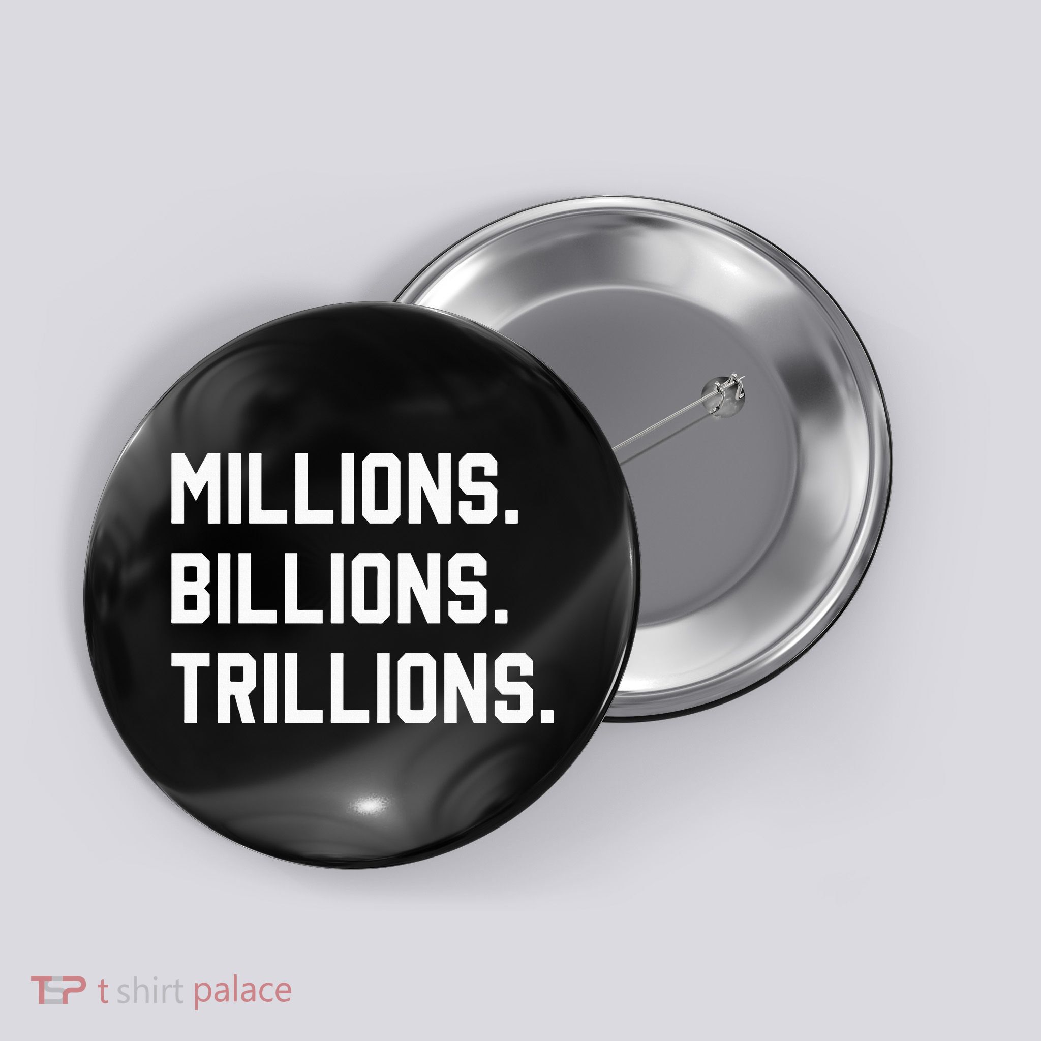 Millions Billions Trillions Button