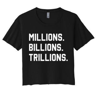 Millions Billions Trillions Crop Top