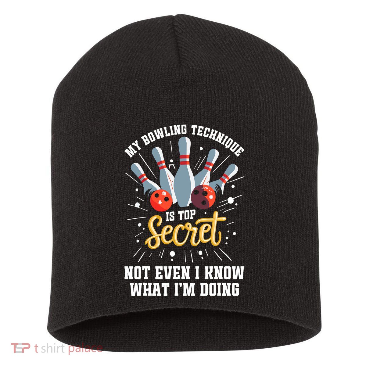 My Bowling Technique Is Top Secret Funny Bowling Bowler Short Acrylic Beanie