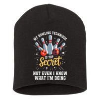 My Bowling Technique Is Top Secret Funny Bowling Bowler Short Acrylic Beanie