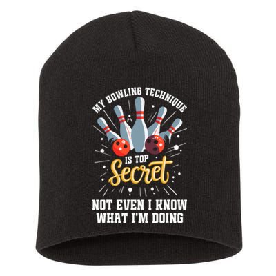 My Bowling Technique Is Top Secret Funny Bowling Bowler Short Acrylic Beanie