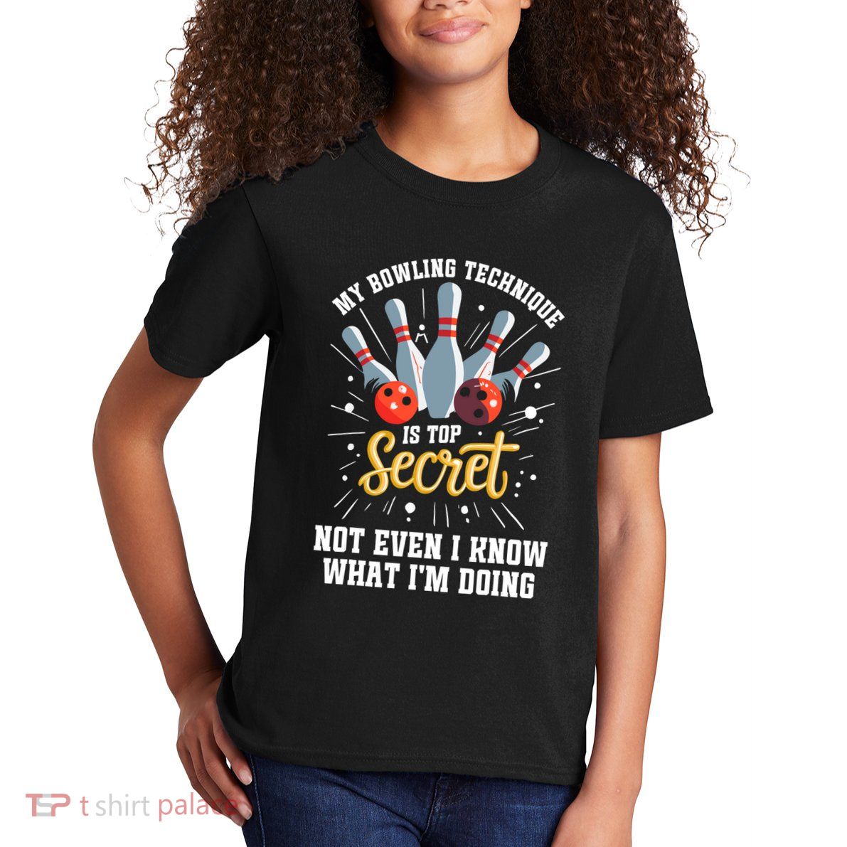 My Bowling Technique Is Top Secret Funny Bowling Bowler Kids T-Shirt