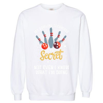 My Bowling Technique Is Top Secret Funny Bowling Bowler Garment-Dyed Sweatshirt