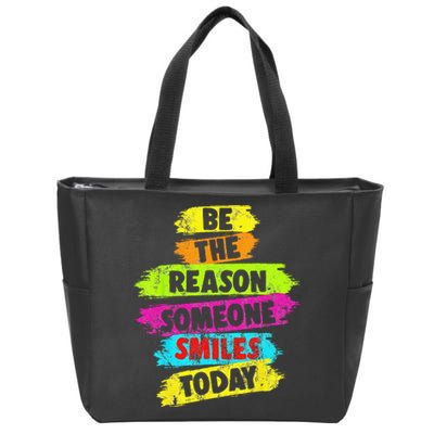 Motivational Be The Reason Someone SMILES Today Zip Tote Bag