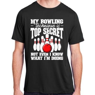 My Bowling Technique Is Top Secret Funny Bowling Bowler Adult ChromaSoft Performance T-Shirt