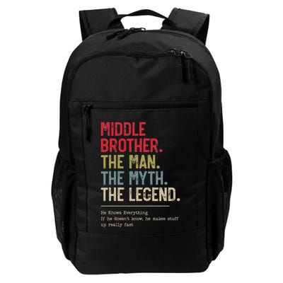 Middle Brother The Man The Myth The Legend For Brother Backpack