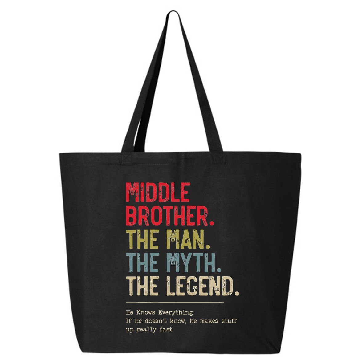 Middle Brother The Man The Myth The Legend For Brother 25L Jumbo Tote