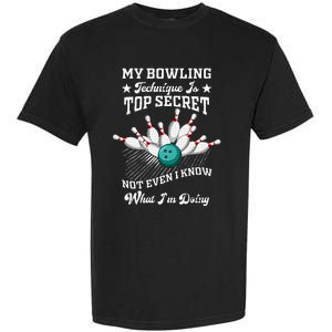 My Bowling Technique Is Top Secret Not Even I Know Bowler Garment-Dyed Heavyweight T-Shirt