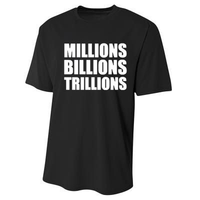 Millions Billions Trillions Performance Sprint T-Shirt