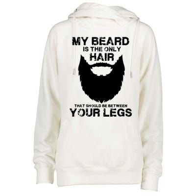 My Beard The Only Hair That Should Be Between YourLegs Womens Funnel Neck Pullover Hood