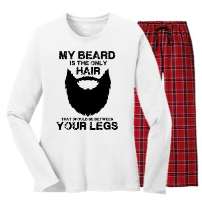 My Beard The Only Hair That Should Be Between YourLegs Women's Long Sleeve Flannel Pajama Set 