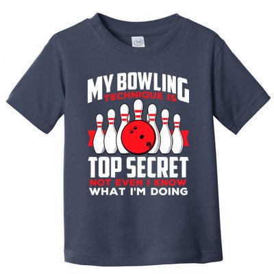 My Bowling Technique is Top Secret Funny Bowling Bowler Toddler T-Shirt