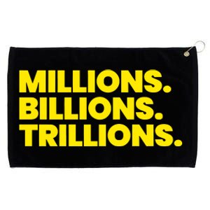 Millions Billions Trillions Grommeted Golf Towel