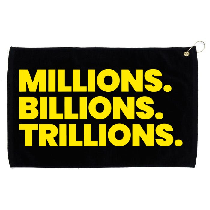 Millions Billions Trillions Grommeted Golf Towel