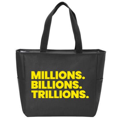 Millions Billions Trillions Zip Tote Bag