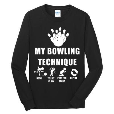 My Bowling Technique Tall Long Sleeve T-Shirt