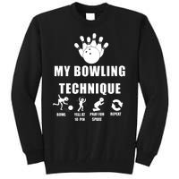 My Bowling Technique Tall Sweatshirt